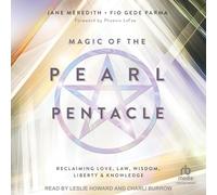 Magic of the Pearl Pentacle : Reclaiming Love, Law, Wisdom, Liberty & Knowledge