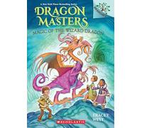 Magic of the Wizard Dragon: A Branches Book (Dragon Masters #29) (Volume 29)