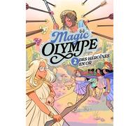 Magic Olympe - tome 2, Des héroïnes en or - Théo Kotenka - De la Martinière jeunesse - ebook (ePub) - Livre