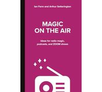 Magic on the Air: Ideas for radio magic (and ZOOM shows)