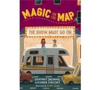 Magic on the Map 2 The Show Must Go On by Bianca Turetsky Bianca Turetsky (Auteur)