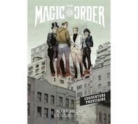 Magic Order T01 Mark Millar (Auteur), Olivier Coipel (Auteur)