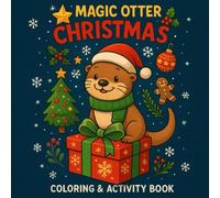 Magic Otter Christmas - Coloring & Activity Book for Kids (Ages 4-8): Adorable Holiday Coloring Pages with Hidden Stars & Bonus Activities