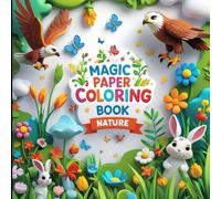 magic paper coloring book nature: Unleash Nature's Magic with Paper & Pencils!