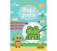 Magic pixels - Niveau 1, 6 ans et plus Camille Denoël (Auteur)