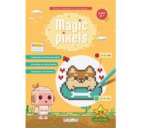 Magic pixels - Niveau 2, 8 ans et plus Deviens imbattable en calcul mental grâce aux coloriages magiques ! - Collectif rue des écoles - Rue Des Ecoles - broché - Scolaire / Universitaire