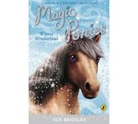 magic ponies: winter wonderland Bentley, Sue (Auteur)