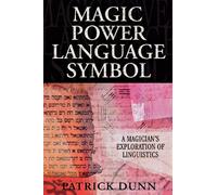 Magic, Power, Language, Symbol: A Magician's Exploration of Linguistics