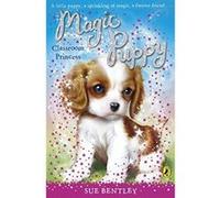 magic puppy: classroom princess Bentley, Sue (Auteur)
