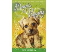 magic puppy: twirling tails Bentley, Sue (Auteur)