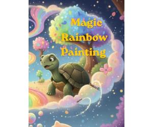 Magic Rainbow Painting: 39 Unique Coloring Pages with Magic Animals and Rainbows for Creative Kids.
