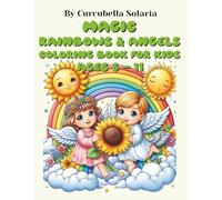 Magic Rainbows & Angels Coloring Book for Kids Ages 6 - 11: Cute and Sparkly Angels, Clouds, and Rainbows to Color and Enjoy