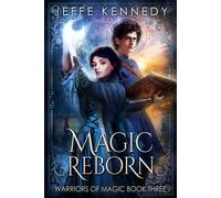 Magic Reborn a Dark Fantasy Romance - Jeffe Kennedy - Brightlynx Publishing - ebook (ePub) - Livre