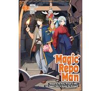 Magic Repo Man: Dumped by My Party, I'll Cash In With a Cute Support Fairy to Become the Strongest! Vol. 3