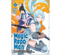 Magic Repo Man: Dumped by My Party, I'll Cash In With a Cute Support Fairy to Become the Strongest! Vol. 2