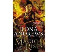 Ilona Andrews – Magic Rises – Roman – Poche – Ace