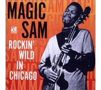 Magic Sam - Rockin'in Cicago