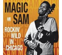Magic Sam - Rockin'wild in Chicago [Import allemand]