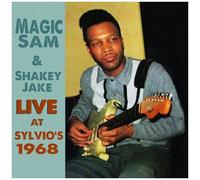 Magic Sam & Shakey Jake Live At Sylvi
