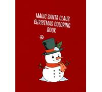 Magic Santa Claus Christmas Coloring Book: toddler christmas gifts christmas coloring book coloring book for adult