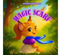 Magic Scarf: Animal Short Story for Kids, Children's Fairy Tales, Bedtime Storybook