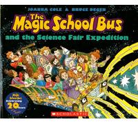 Magic School Bus and the Science Fair Expedition
