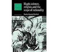 Magic, Science, Religion, and the Scope of Rationality, Lewis Henry Morgan Lectures, 1984 Stanley Jeyaraja Tambiah (Auteur)