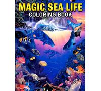 Magic Sea Life Coloring Book: Prime Illustrations With Amazing Coloring Pages Of Marine Patterns For Fun And Creativity Perfect Gift For Special Occasions