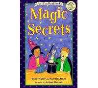 Secrets magiques – I Can Read niveau 3 : livre pour enfants (4-8 ans) sur tours faciles