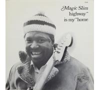 Magic Slim - Highway Is My Home