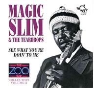Magic Slim - See What You're Doin' to