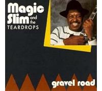 Magic Slim & The Teardrops – Gravel Road – Import – Membran
