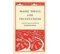 Magic Spells and Incantations