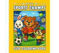 Magic Sports Champs - An Active Coloring Journey: 40 easy-to-color pages featuring sporty animal friends playing soccer, basketball, tennis, surfing ... for active and creative kids ages 4-8 #013