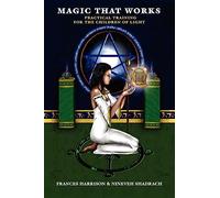 Magic That Works: Practical Training for the Children of Light