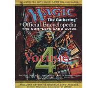 Magic: The Gathering -- Official Encyclopedia, Volume 4: The Complete Card Guide