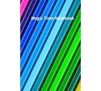 Magic Time Notebook: Positive Affirmation Motivational And Inspirational Notebook
