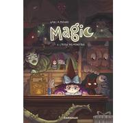 Magic - Tome 3 - L'école des monstres - Lylian - Dargaud - cartonné - Bande dessinée jeunesse