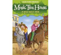 Magic Tree House 10: A Wild West Ride