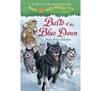 Magic Tree House #54: Balto of the Blue Dawn (Stepping Stone Book(tm)) (A Stepping Stone Book) - [Version Originale] Inconnu (Auteur)