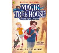 Magic Tree House: Mummies in the Morning (A Graphic Novel) - Mary Pope Osborne - Puffin - ebook (ePub) - Livre