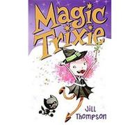Magic Trixie, Magic Trixie Jill Thompson (Auteur)