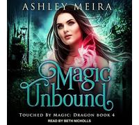 Magic Unbound (Touched by Magic: Dragon)