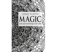 Magic - Une Métaphysique Du Lien