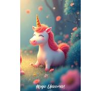 Magic Unicorns! 2: A Simple, Playful Notebook Filled With Space For Ideas, Drawings, And Everyday Notes