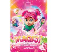 Magic ! Violetta Et Le Secret Des Fées