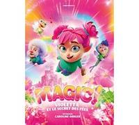 Magic ! Violetta Et Le Secret Des Fées