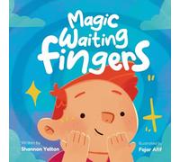Magic Waiting Fingers: Discovering the Magic of Waiting through American Sign Language