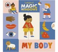 Magic Windows My Body by Ladybird Ladybird (Auteur)
