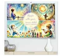 Magic with your inner child - 12 months full of wonder and joy (High Quality Premium Wall Calendar 2026 DIN A2 landscape),CALVENDO 12 Month Wall ... magical annual companion for your inner child
